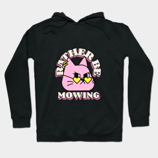 Rather Be Mowing - Pink Cat Hoodie